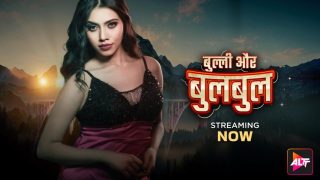 Bully Aur Bulbul – 2024 – Hindi Hot Movie – AltBalaji