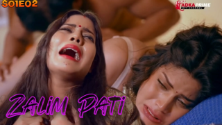 Zalim Pati – S01E02 – 2024 – Hindi Hot Web Series – TPrime